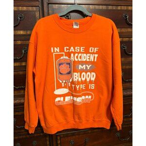CLEMSON Sweatshirt "In Case of Accident My Blood Type is Clemson" - Unisex Large